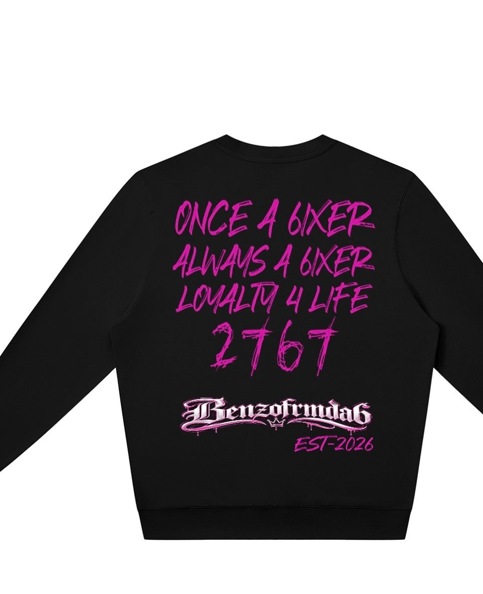 once a 6ixer. Always a 6ixer [crew-neck jumper]