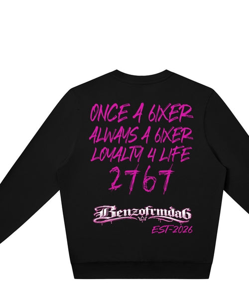 once a 6ixer. Always a 6ixer [crew-neck jumper]