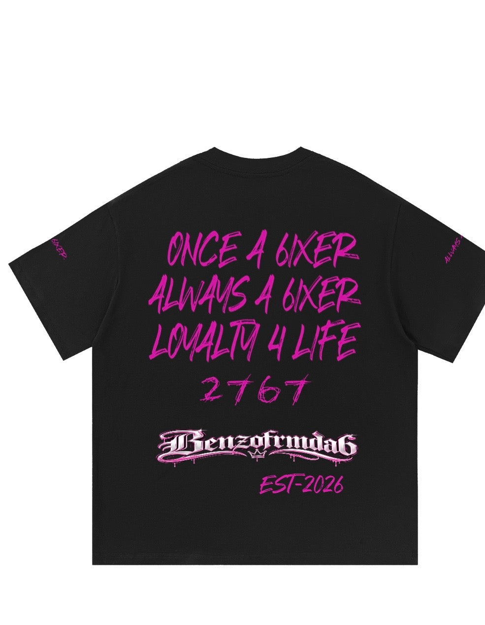 once a 6ixer Always a 6ixer [tee-shirt] black